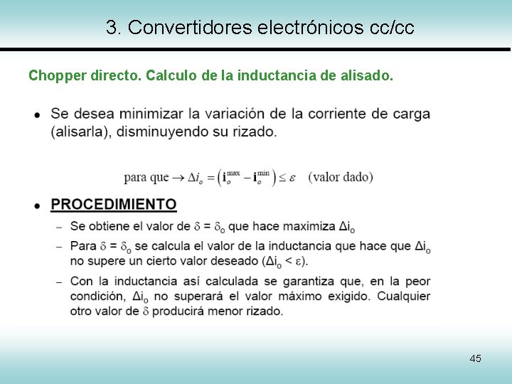 3. Convertidores electrónicos cc/cc Chopper directo. Calculo de la inductancia de alisado. 45 