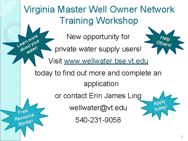 Virginia Master Well Owner Network Training Workshop ore m rn your a Le out