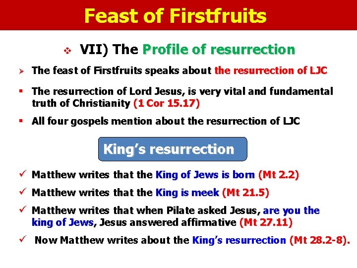 Feast of Firstfruits v Ø VII) The Profile of resurrection The feast of Firstfruits