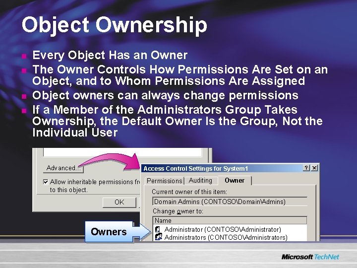 Object Ownership n n Every Object Has an Owner The Owner Controls How Permissions Object Ownership n n Every Object Has an Owner The Owner Controls How Permissions
