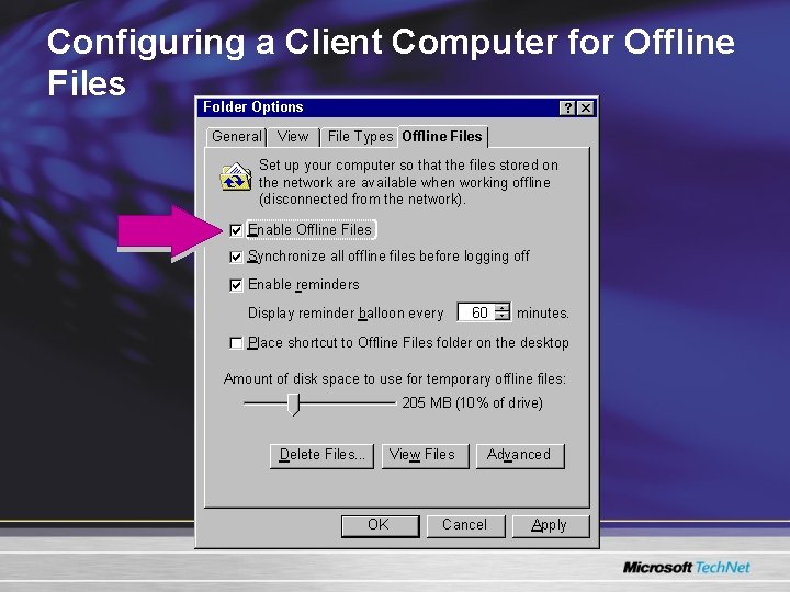 Configuring a Client Computer for Offline Files Folder Options General View File Types Offline Configuring a Client Computer for Offline Files Folder Options General View File Types Offline