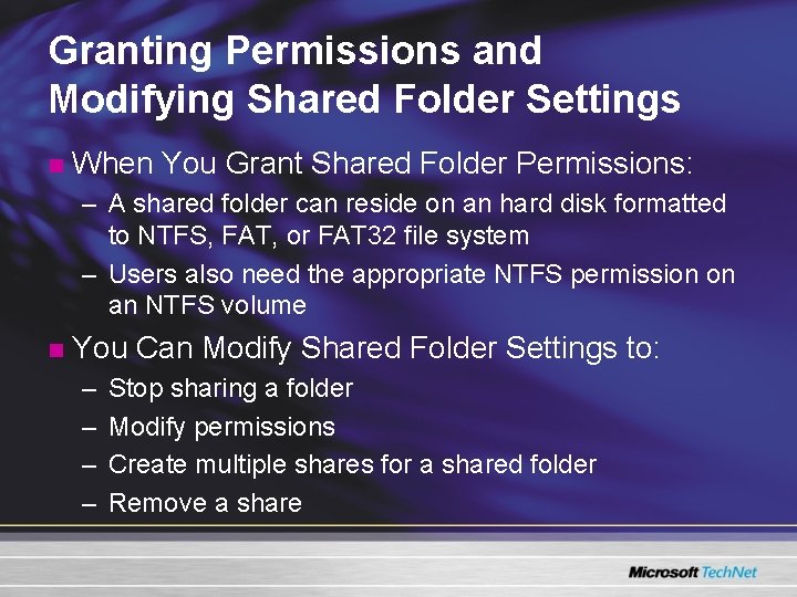 Granting Permissions and Modifying Shared Folder Settings n When You Grant Shared Folder Permissions: Granting Permissions and Modifying Shared Folder Settings n When You Grant Shared Folder Permissions: