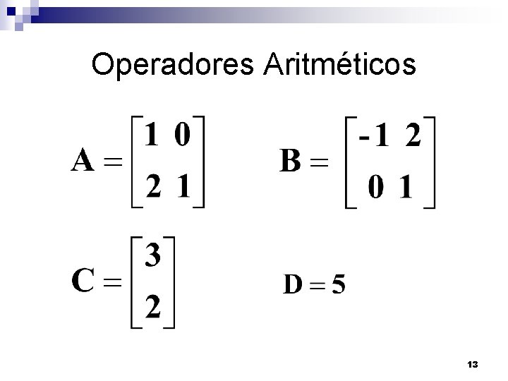 Operadores Aritméticos 13 