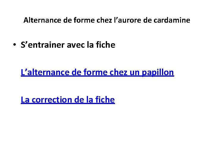 Alternance de forme chez l’aurore de cardamine • S’entrainer avec la fiche L’alternance de