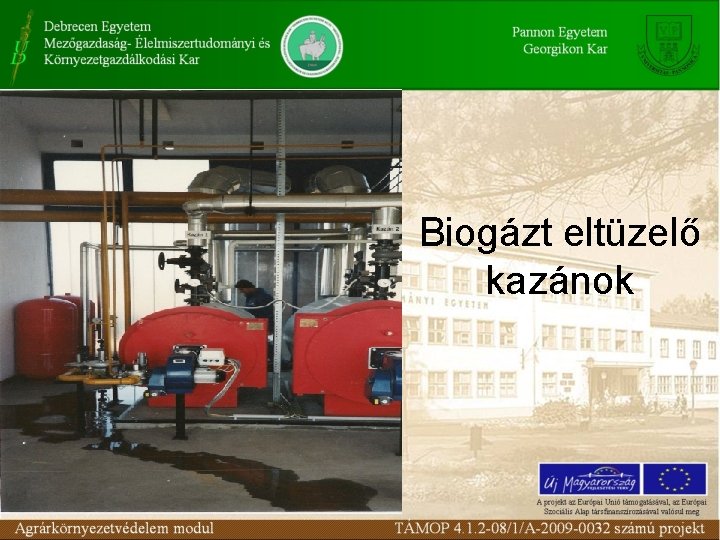 Biogázt eltüzelő kazánok 