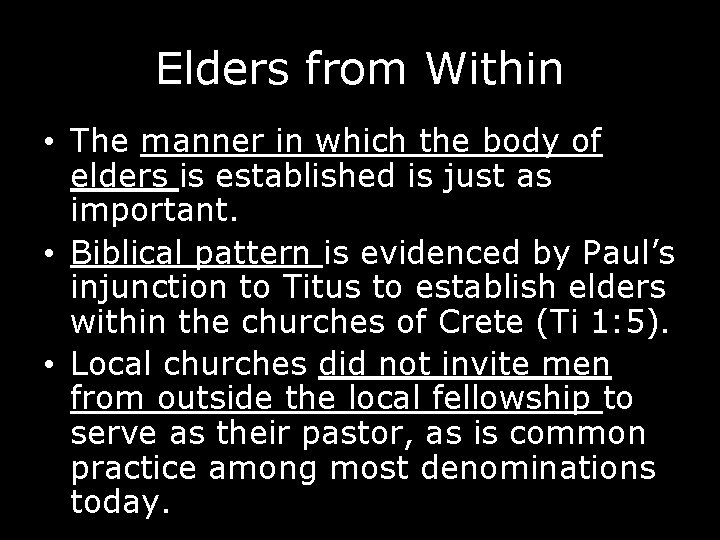 Elders from Within • The manner in which the body of elders is established