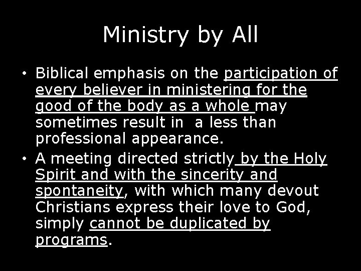 Ministry by All • Biblical emphasis on the participation of every believer in ministering