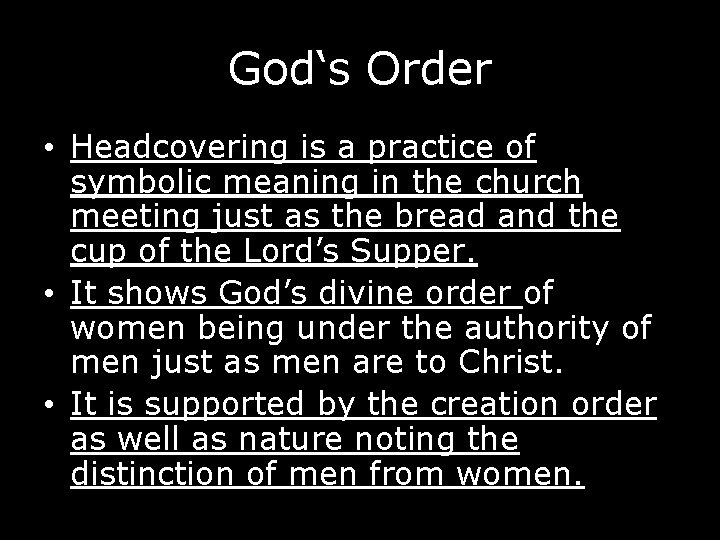 God‘s Order • Headcovering is a practice of symbolic meaning in the church meeting