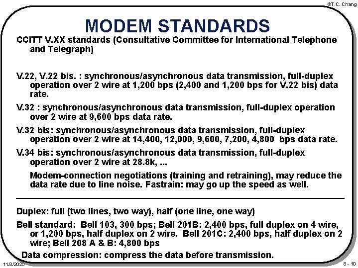 ©T. C. Chang MODEM STANDARDS CCITT V. XX standards (Consultative Committee for International Telephone