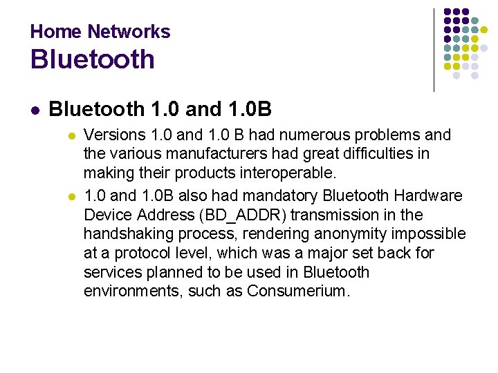 Home Networks Bluetooth l Bluetooth 1. 0 and 1. 0 B l l Versions