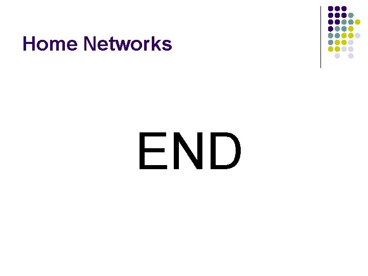 Home Networks END 