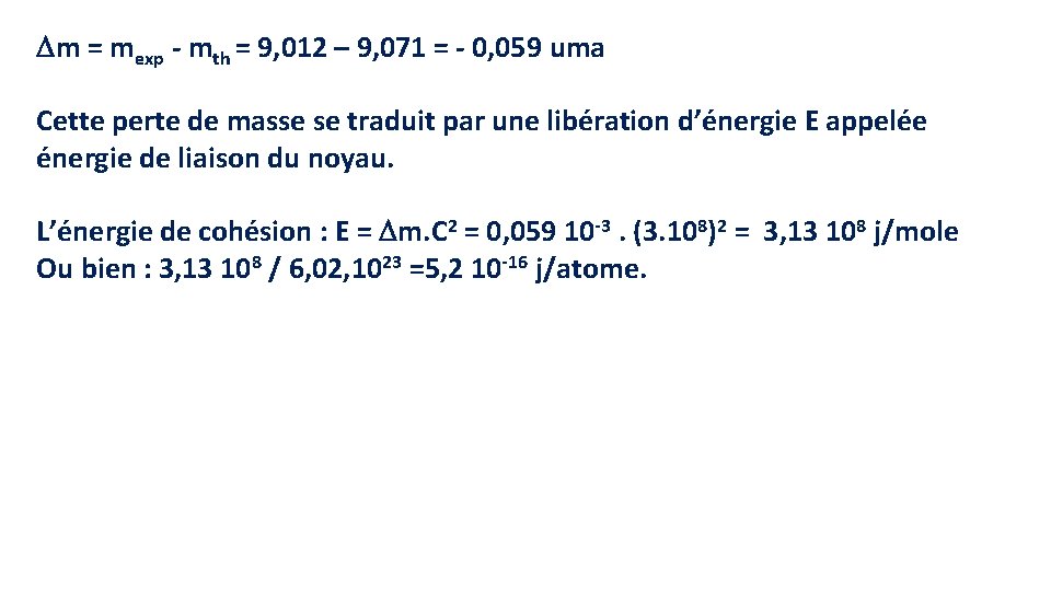 m = mexp - mth = 9, 012 – 9, 071 = - m = mexp - mth = 9, 012 – 9, 071 = -