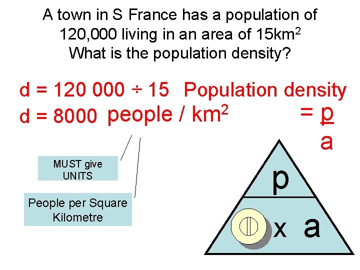 A town in S France has a population of 120, 000 living in an