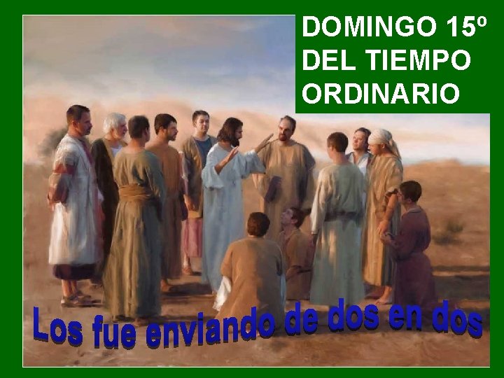 DOMINGO 15º DEL TIEMPO ORDINARIO 