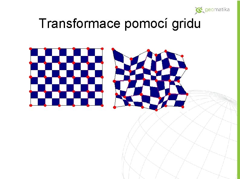 Transformace pomocí gridu 