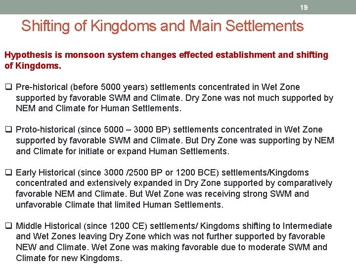 19 Shifting of Kingdoms and Main Settlements Hypothesis is monsoon system changes effected establishment