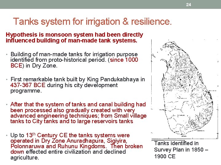 24 Tanks system for irrigation & resilience. Hypothesis is monsoon system had been directly