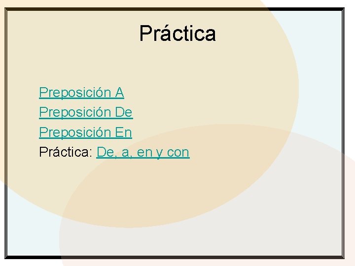 Práctica Preposición A Preposición De Preposición En Práctica: De, a, en y con 