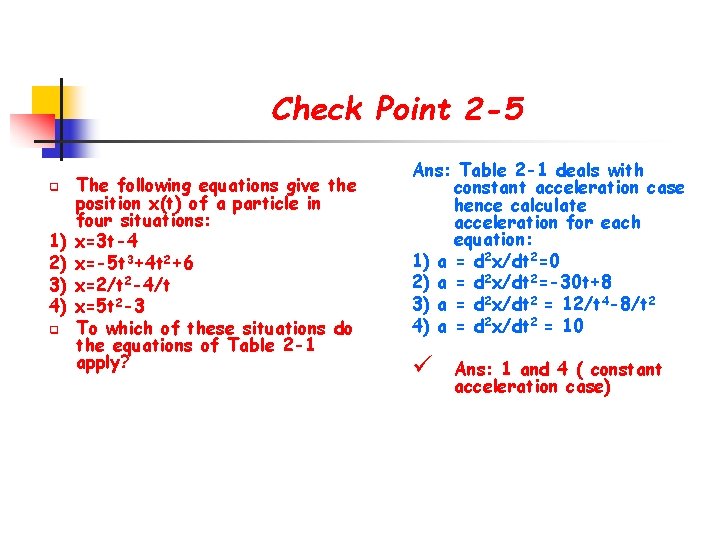 Check Point 2 -5 q 1) 2) 3) 4) q The following equations give