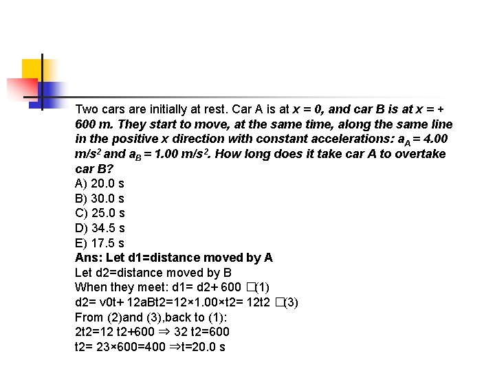 Two cars are initially at rest. Car A is at x = 0, and