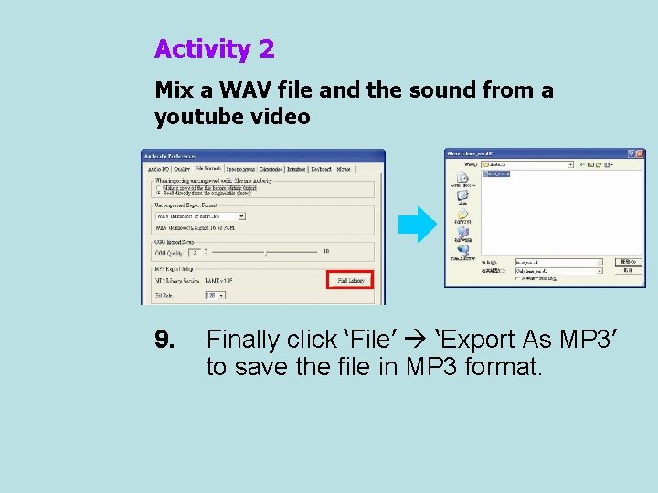 Activity 2 Mix a WAV file and the sound from a youtube video 9.