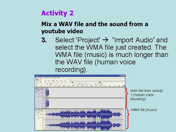 Activity 2 Mix a WAV file and the sound from a youtube video 3.