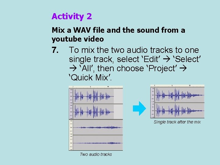 Activity 2 Mix a WAV file and the sound from a youtube video 7.
