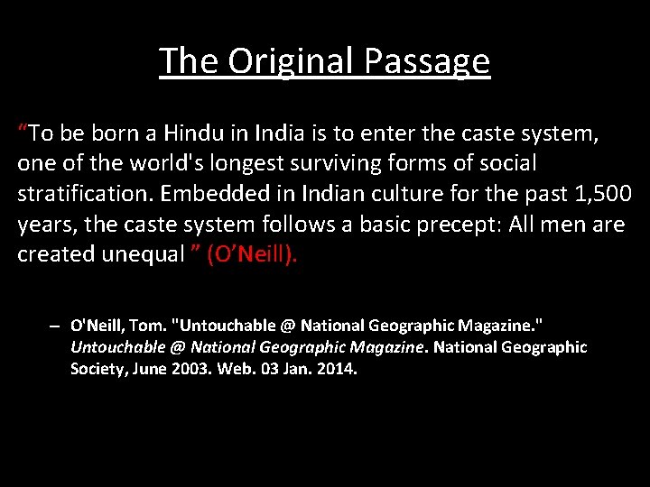 The Original Passage “To be born a Hindu in India is to enter the The Original Passage “To be born a Hindu in India is to enter the