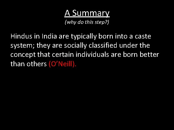 A Summary (why do this step? ) Hindus in India are typically born into A Summary (why do this step? ) Hindus in India are typically born into