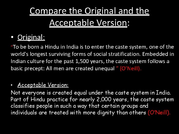 Compare the Original and the Acceptable Version: • Original: “To be born a Hindu Compare the Original and the Acceptable Version: • Original: “To be born a Hindu