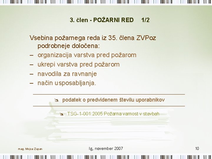 3. člen - POŽARNI RED 1/2 Vsebina požarnega reda iz 35. člena ZVPoz podrobneje