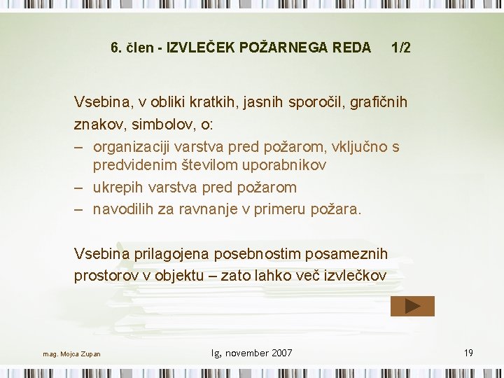 6. člen - IZVLEČEK POŽARNEGA REDA 1/2 Vsebina, v obliki kratkih, jasnih sporočil, grafičnih