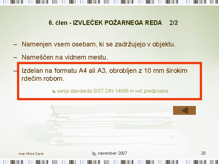 6. člen - IZVLEČEK POŽARNEGA REDA 2/2 – Namenjen vsem osebam, ki se zadržujejo