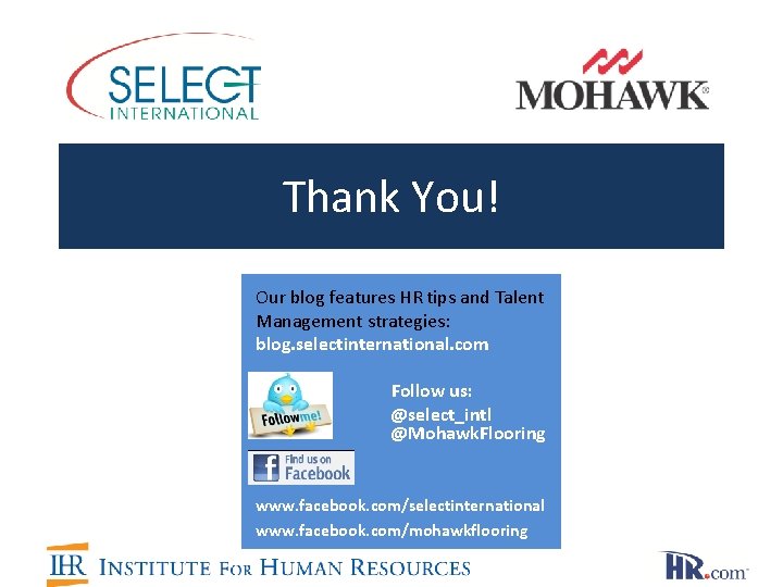 Thank You! Our blog features HR tips and Talent Management strategies: blog. selectinternational. com