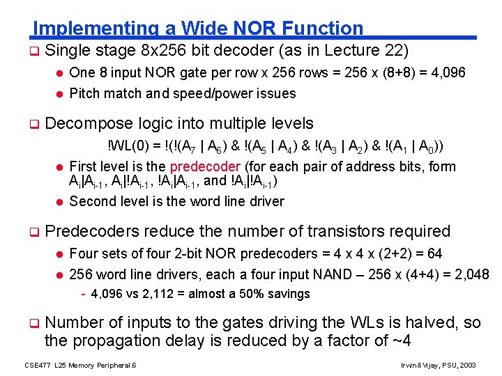 CSE 477 VLSI Digital Circuits Fall 2003 Lecture