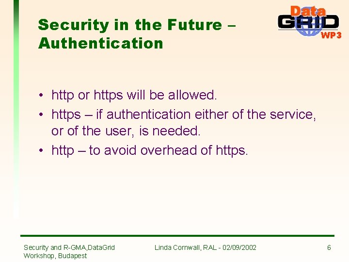 Security in the Future – Authentication WP 3 • http or https will be