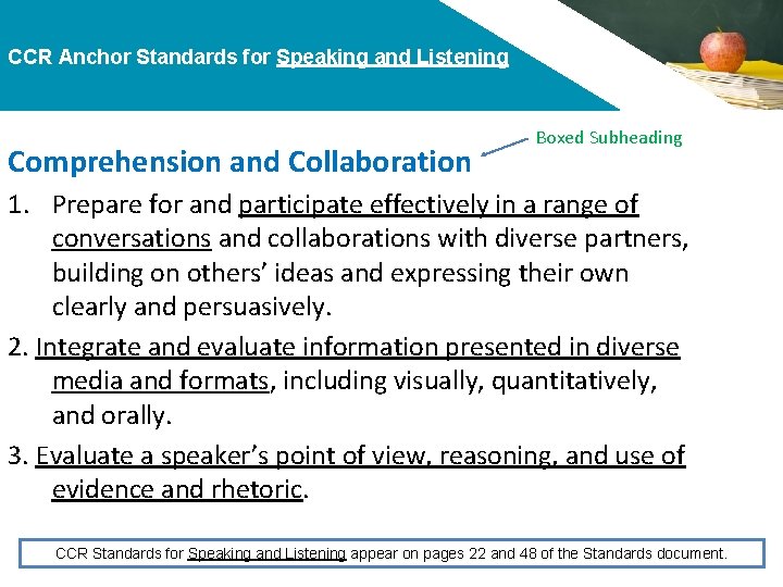 CCR Anchor Standards for Speaking and Listening Comprehension and Collaboration Boxed Subheading 1. Prepare