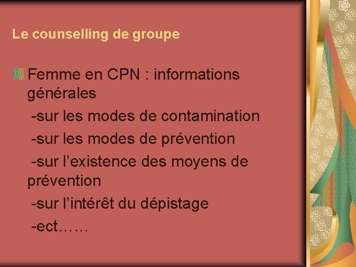 Le counselling de groupe Femme en CPN : informations générales -sur les modes de Le counselling de groupe Femme en CPN : informations générales -sur les modes de