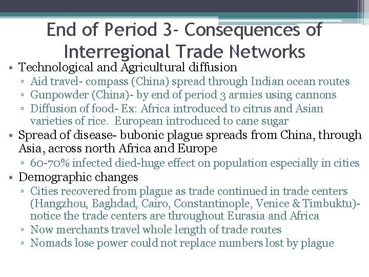 End of Period 3 - Consequences of Interregional Trade Networks • Technological and Agricultural
