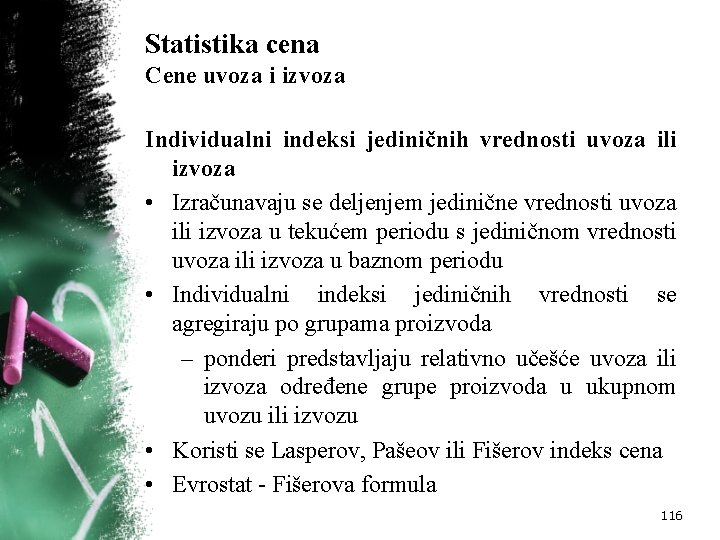 Statistika cena Cene uvoza i izvoza Individualni indeksi jediničnih vrednosti uvoza ili izvoza •