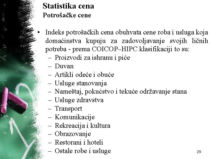 Statistika cena Potrošačke cene • Indeks potrošačkih cena obuhvata cene roba i usluga koja