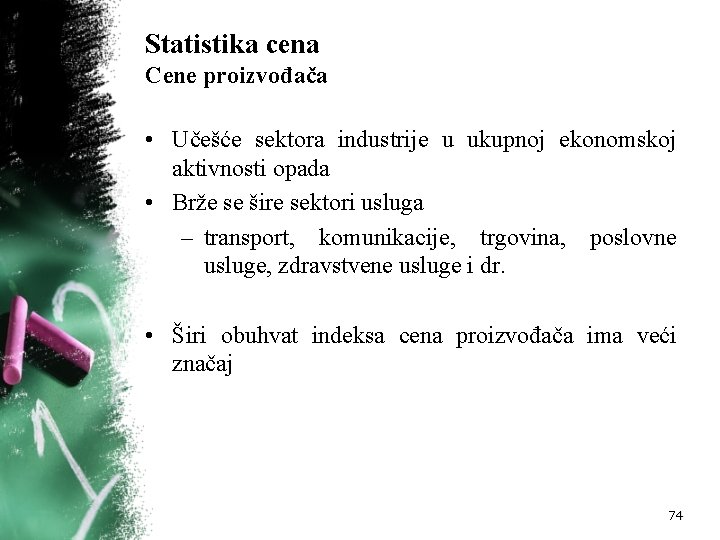 Statistika cena Cene proizvođača • Učešće sektora industrije u ukupnoj ekonomskoj aktivnosti opada •