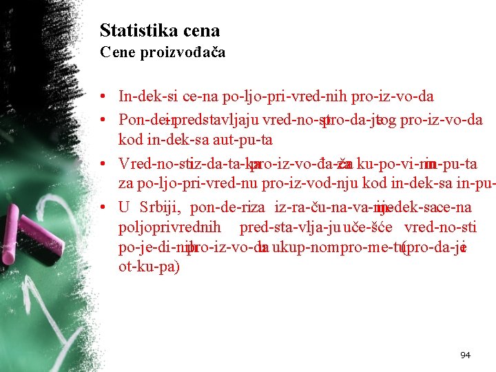 Statistika cena Cene proizvođača • In dek si ce na po ljo pri vred