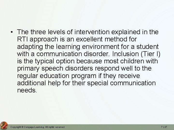  • The three levels of intervention explained in the RTI approach is an