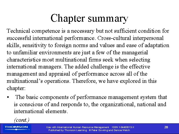 Chapter summary Technical competence is a necessary but not sufficient condition for successful international