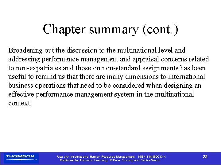Chapter summary (cont. ) Broadening out the discussion to the multinational level and addressing