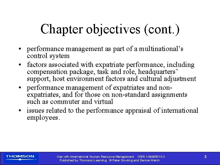 Chapter objectives (cont. ) • performance management as part of a multinational’s control system
