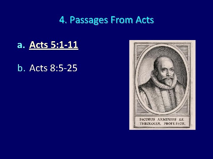 4. Passages From Acts a. Acts 5: 1 -11 b. Acts 8: 5 -25
