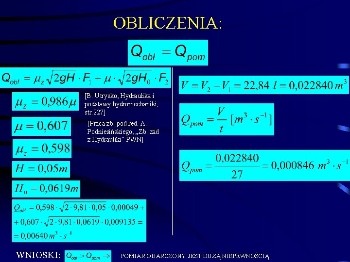 OBLICZENIA: [B. Utrysko, Hydraulika i podstawy hydromechaniki, str. 227] [Praca zb. pod red. A.