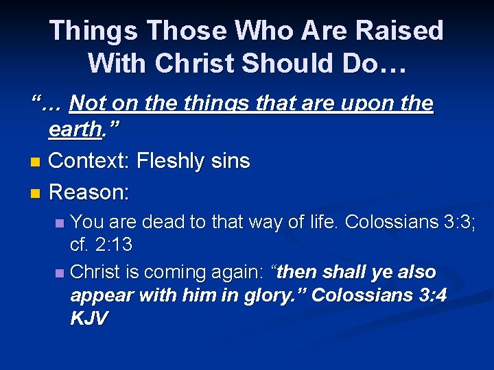 Things Those Who Are Raised With Christ Should Do… “… Not on the things